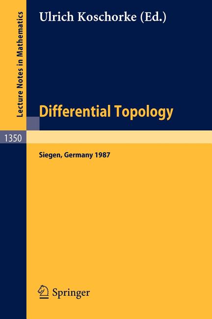 Differential Topology: Proceedings of the Second Topology Symposium, Held in Siegen, Frg, Jul. 27 - Aug. 1, 1987 (1988)
