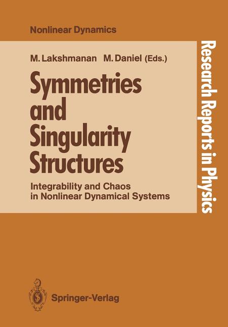 Symmetries and Singularity Structures: Integrability and Chaos in Nonlinear Dynamical Systems (Softcover Reprint of the Original 1st 1990)