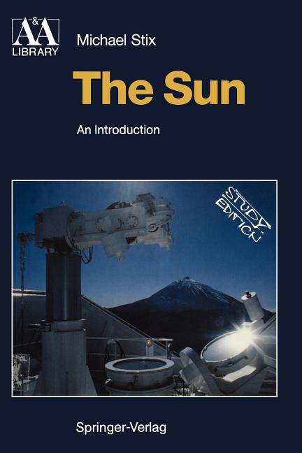 The Sun: An Introduction (Softcover Reprint of the Original 1st 1989)