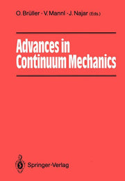 Advances in Continuum Mechanics: 39 Papers from International Experts Dedicated to Horst Lippmann (Softcover Reprint of the Original 1st 1991)