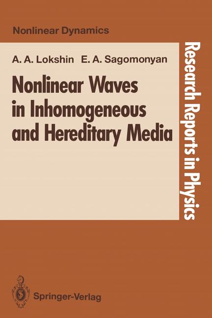 Nonlinear Waves in Inhomogeneous and Hereditary Media (Softcover Reprint of the Original 1st 1992)
