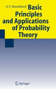 Basic Principles and Applications of Probability Theory (2005)