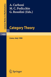 Category Theory: Proceedings of the International Conference Held in Como, Italy, July 22-28, 1990 (1991)