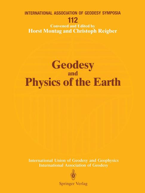 Geodesy and Physics of the Earth: Geodetic Contributions to Geodynamics (Softcover Reprint of the Original 1st 1993)