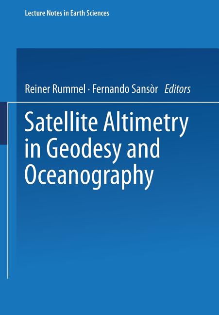 Satellite Altimetry in Geodesy and Oceanography (1993)
