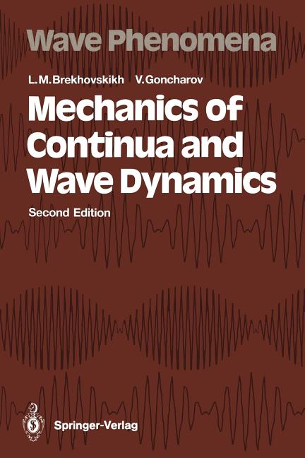 Mechanics of Continua and Wave Dynamics (Softcover Reprint of the Original 2nd 1994)
