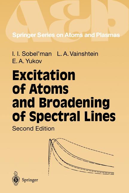 Excitation of Atoms and Broadening of Spectral Lines (1995. Corr. 2nd Printing 1998)