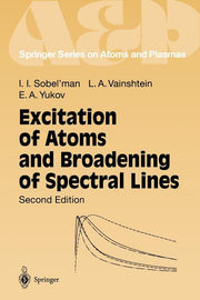 Excitation of Atoms and Broadening of Spectral Lines (1995. Corr. 2nd Printing 1998)