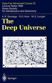 The Deep Universe: Saas-Fee Advanced Course 23. Lecture Notes 1993. Swiss Society for Astrophysics and Astronomy (1995)