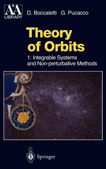 Theory of Orbits: Volume 1: Integrable Systems and Non-Perturbative Methods