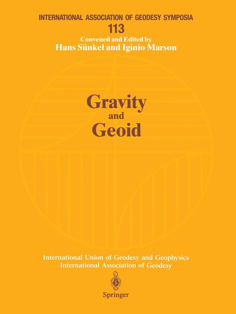 Gravity and Geoid: Joint Symposium of the International Gravity Commission and the International Geoid Commission Symposium No. 113 Graz, Austria, Sep