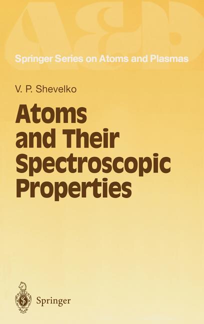 Atoms and Their Spectroscopic Properties (1997)