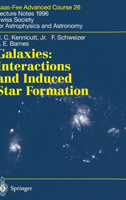 Galaxies: Interactions and Induced Star Formation: Saas-Fee Advanced Course 26. Lecture Notes 1996 Swiss Society for Astrophysics and Astronomy (1998)