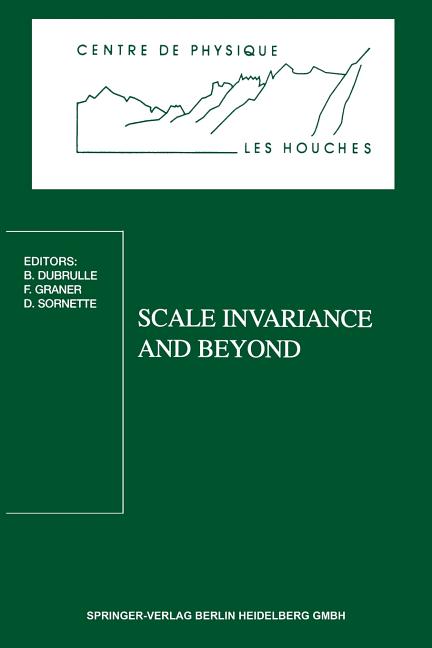 Scale Invariance and Beyond: Les Houches Workshop, March 10-14, 1997