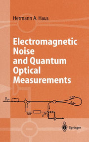 Electromagnetic Noise and Quantum Optical Measurements