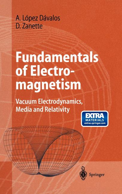 Fundamentals of Electromagnetism: Vacuum Electrodynamics, Media, and Relativity (1999)