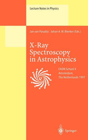 X-Ray Spectroscopy in Astrophysics: Lectures Held at the Astrophysics School X Organized by the European Astrophysics Doctoral Network (Eadn) in Amste