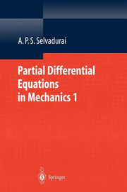 Partial Differential Equations in Mechanics 1: Fundamentals, Laplace's Equation, Diffusion Equation, Wave Equation (2000)