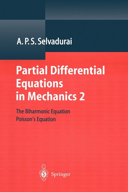 Partial Differential Equations in Mechanics 2: The Biharmonic Equation, Poisson's Equation (2000)