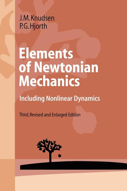 Elements of Newtonian Mechanics: Including Nonlinear Dynamics (Rev and Enl)