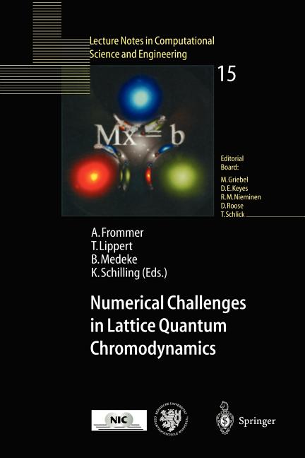 Numerical Challenges in Lattice Quantum Chromodynamics: Joint Interdisciplinary Workshop of John Von Neumann Institute for Computing, Julich, and Inst