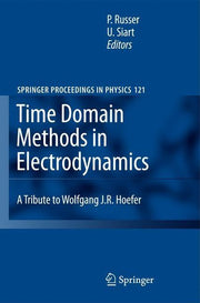 Time Domain Methods in Electrodynamics: A Tribute to Wolfgang J. R. Hoefer (2008)
