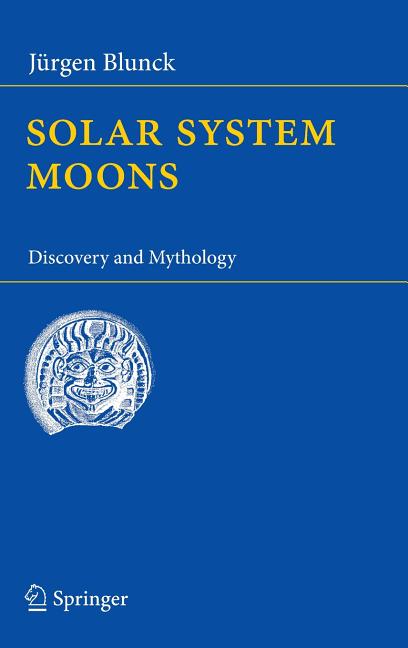 Solar System Moons: Discovery and Mythology (2010)