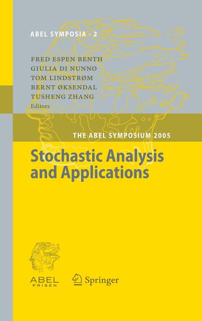 Stochastic Analysis and Applications: The Abel Symposium 2005 (2007)