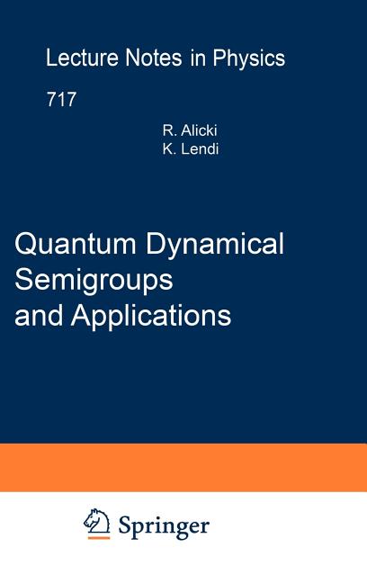 Quantum Dynamical Semigroups and Applications (2007)