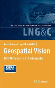 Geospatial Vision: New Dimensions in Cartography [With CDROM] (2008)