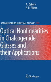 Optical Nonlinearities in Chalcogenide Glasses and Their Applications (2007)