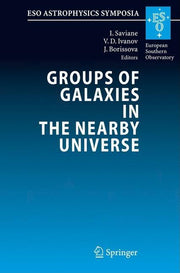 Groups of Galaxies in the Nearby Universe: Proceedings of the ESO Workshop Held at Santiago de Chile, December 5-9, 2005 (2007)