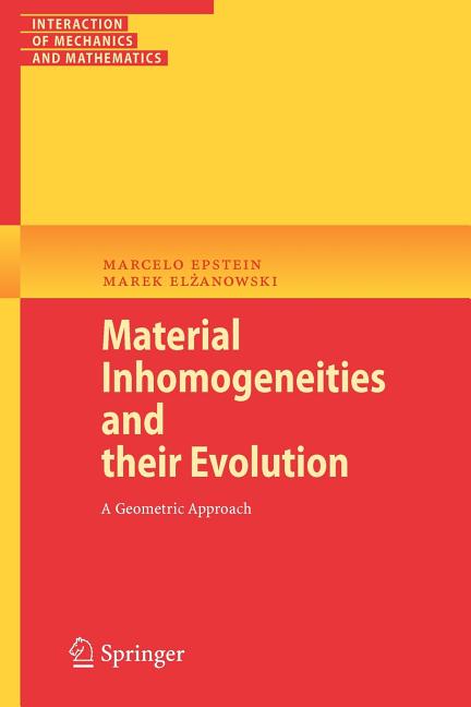 Material Inhomogeneities and Their Evolution: A Geometric Approach (2007)