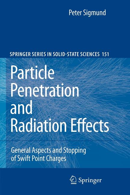 Particle Penetration and Radiation Effects: General Aspects and Stopping of Swift Point Charges