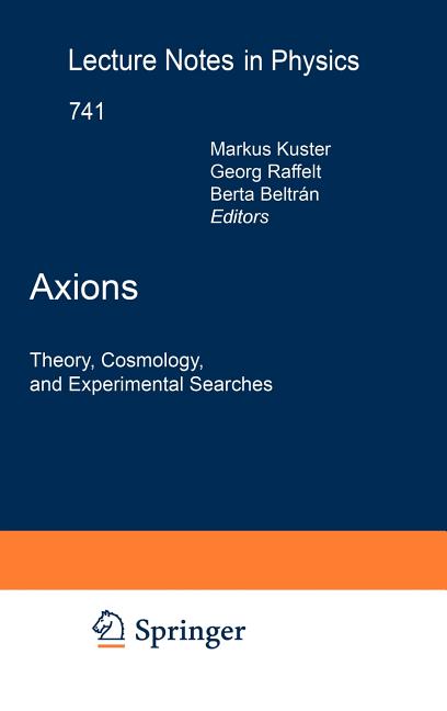 Axions: Theory, Cosmology, and Experimental Searches (2008)