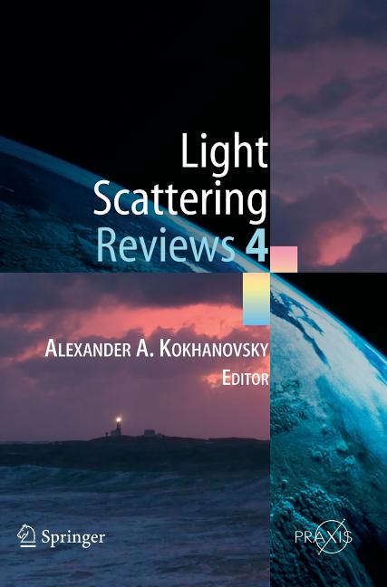 Light Scattering Reviews 4: Single Light Scattering and Radiative Transfer (2009)