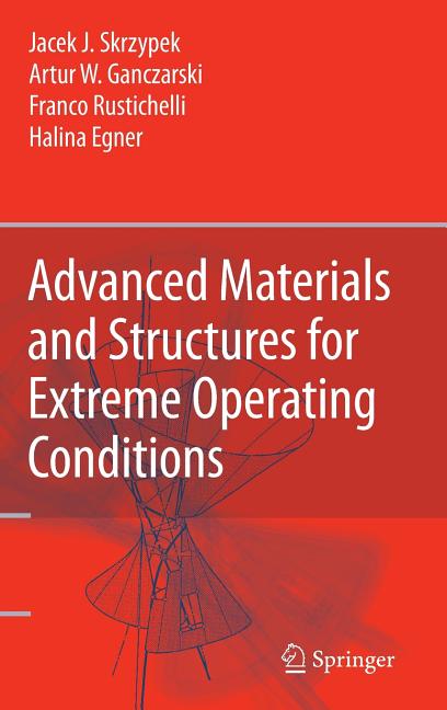 Advanced Materials and Structures for Extreme Operating Conditions (2008)