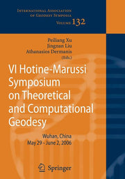 VI Hotine-Marussi Symposium on Theoretical and Computational Geodesy: IAG Symposium, Wuhan, China, 29 May-2 June, 2006 (2008)