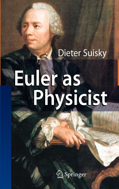 Euler as Physicist (2009)