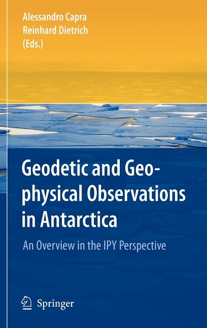 Geodetic and Geophysical Observations in Antarctica: An Overview in the Ipy Perspective (2008)