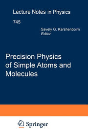 Precision Physics of Simple Atoms and Molecules (2008)