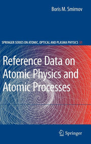Reference Data on Atomic Physics and Atomic Processes (2008)