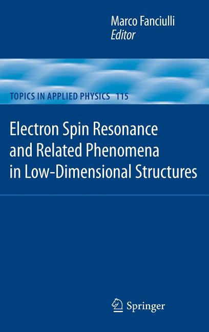 Electron Spin Resonance and Related Phenomena in Low-Dimensional Structures (2009)