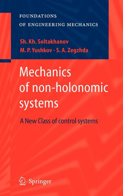 Mechanics of Non-Holonomic Systems: A New Class of Control Systems (2009)