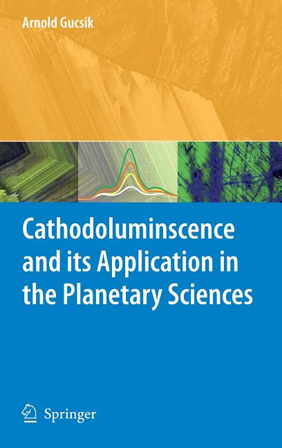 Cathodoluminescence and Its Application in the Planetary Sciences (2009)