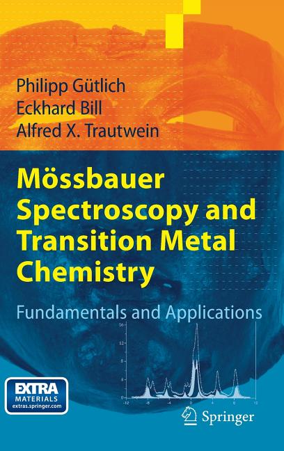 Mossbauer Spectroscopy and Transition Metal Chemistry: Fundamentals and Applications [With CDROM]
