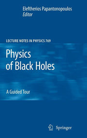 Physics of Black Holes: A Guided Tour (2009)