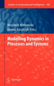 Modelling Dynamics in Processes and Systems (2009)