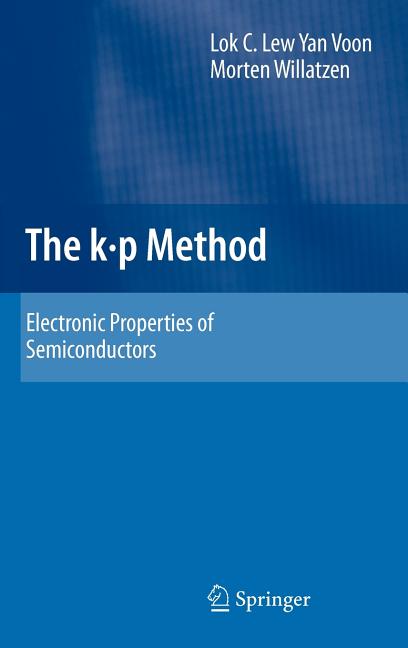 The K P Method: Electronic Properties of Semiconductors (2009)