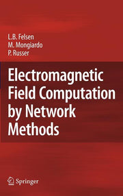 Electromagnetic Field Computation by Network Methods (2009)